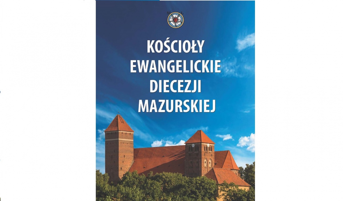 Zaproszenie na premierę książki ,,Kościoły Ewangelickie Diecezji Mazurskiej” i Święto Reformacji w Olsztynie